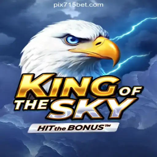 Dive into the Thrilling World of KingOfTheSky on 715bet.COM