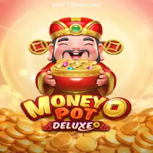 An In-Depth Look at MoneyPotDELUXE on 715bet.COM Platform-Oficial Slots Brasil #1