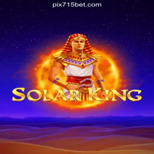 Discover the Thrilling World of SolarKing on 715bet.COM Platform-Oficial Slots Brasil #1